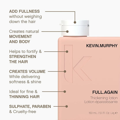 Kevin Murphy Full Again Lotion 150ml (Sulphate Free) adds volume and body to fine hair for a fuller look.