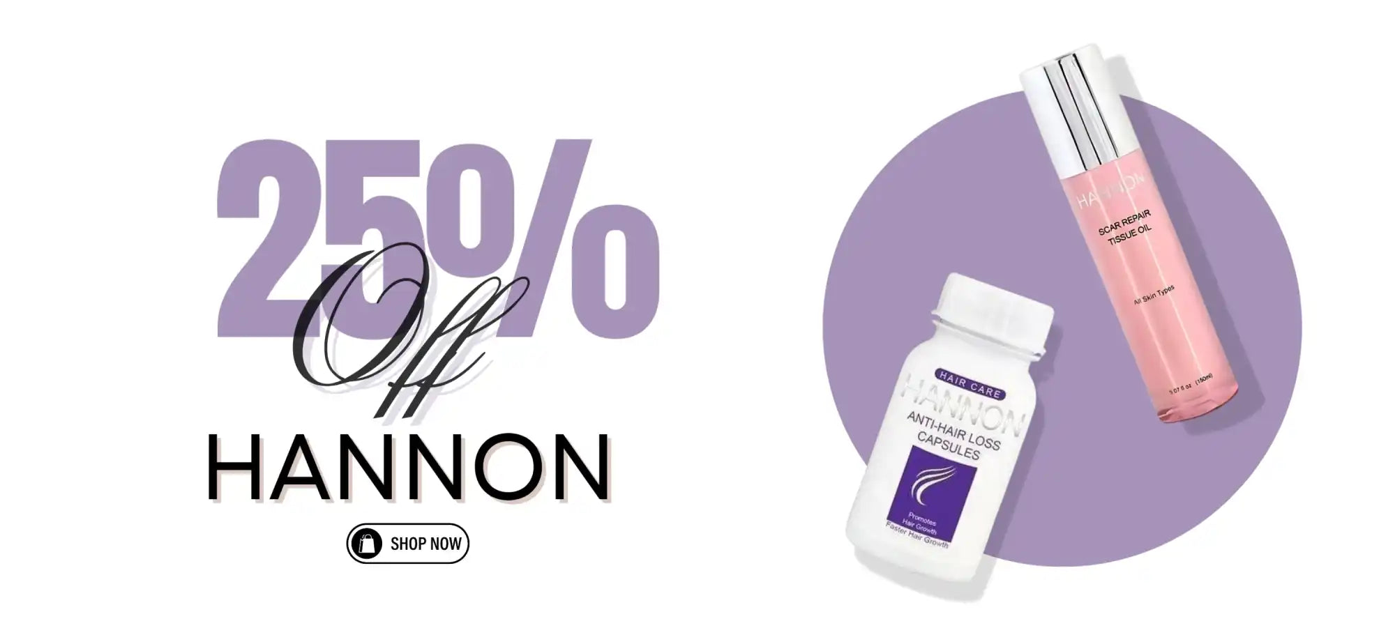 A promotional advertisement showing 25% off Hannon beauty products with supplement bottle and skincare serum.